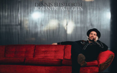 Countdown The Top 15 Albums Of 2015: #13 – Dennis Ellsworth “Romantic As It Gets”