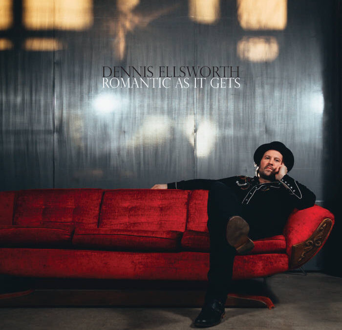 Countdown The Top 15 Albums Of 2015: #13 – Dennis Ellsworth “Romantic As It Gets”