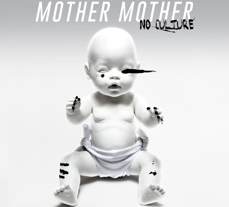 #45 Mother Mother – “No Culture” – 52 Weeks of 2017 Albums
