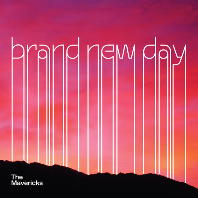 #24 The Mavericks – “Brand New Day”