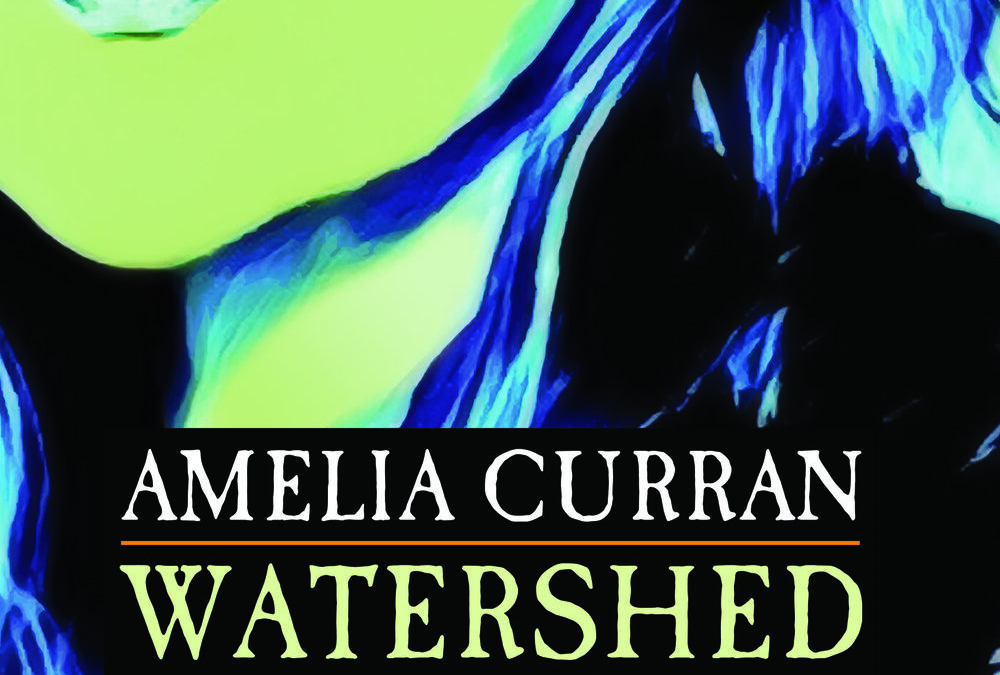 12 Amelia Curran – Watershed