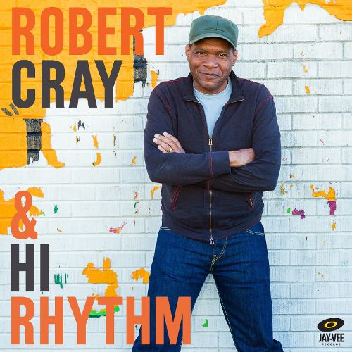 #2 Robert Cray – And Hi Rhythm