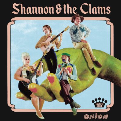 Shannon and the Clams – Onion