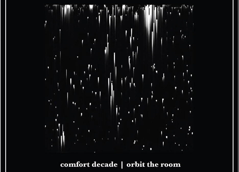 Comfort Decade – Orbit The Room
