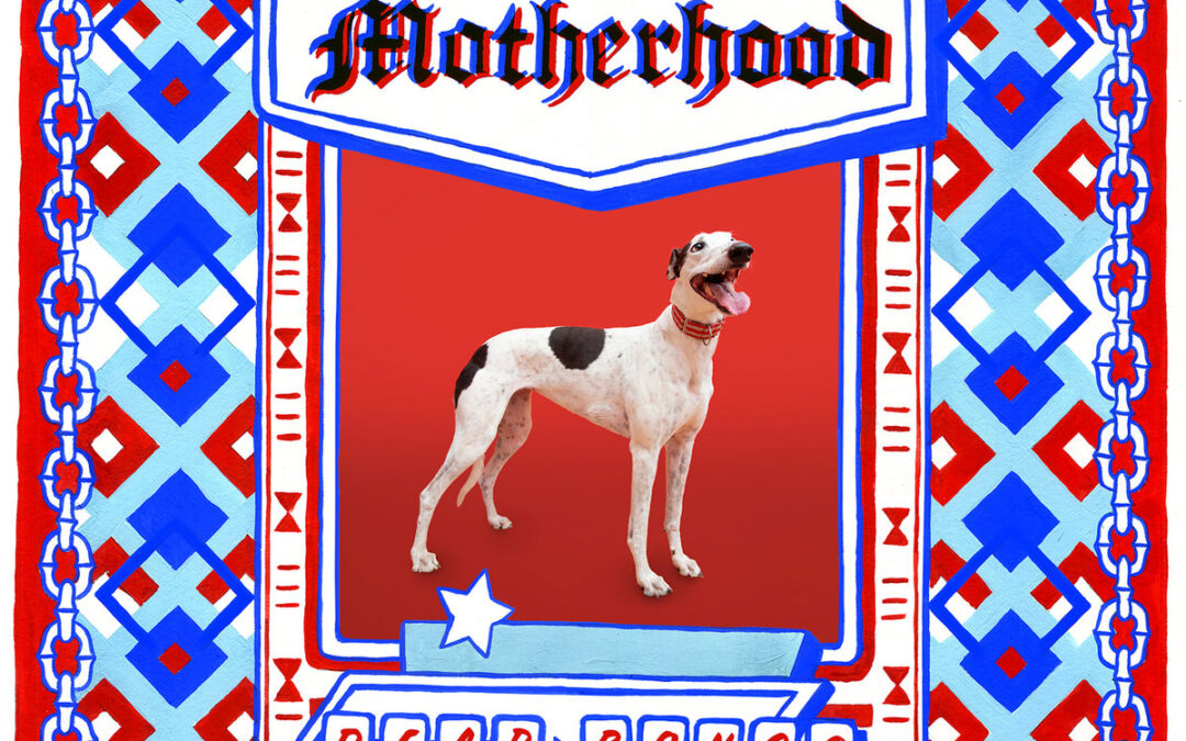 Motherhood – Dear Bongo,