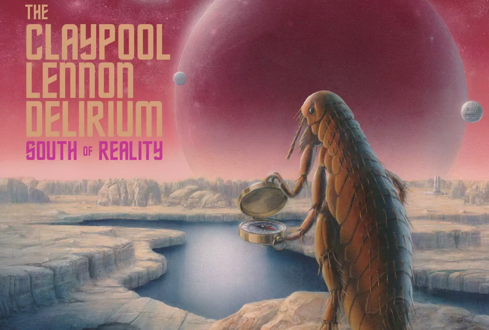The Claypool Lennon Delirium – South Of Reality