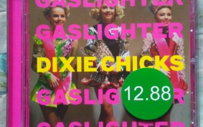 Dixie Chicks – Gaslighter