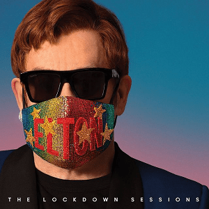 Album Of The Week – Elton John “The Lockdown Sessions”