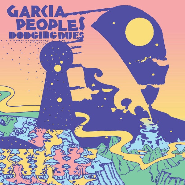Album Of The Week – Garcia Peoples “Dodging Dues”
