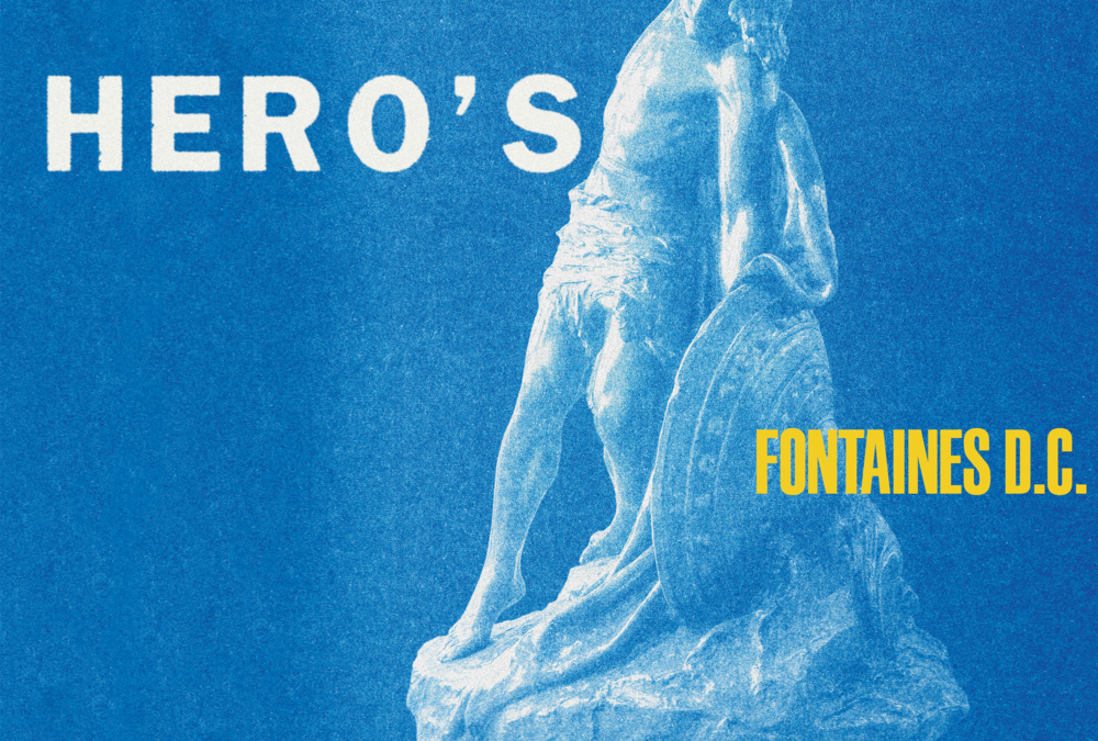 Album Of The Week – Fontaines D. C. “A Hero’s Death”