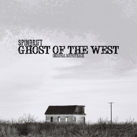 Album Of The Week – Spindrift “Ghost Of The West”