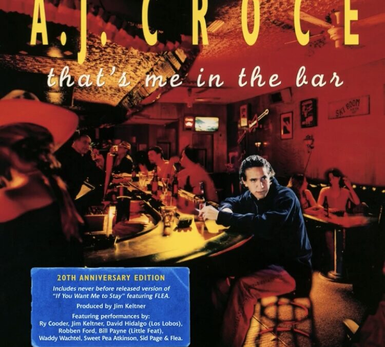 Album Of The Week – A. J. Croce “That’s Me In The Bar”