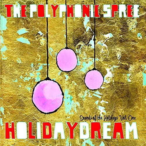 Album Of The Week – The Polyphonic Spree “Holidaydream: Sounds of the Holidays, Vol. One”