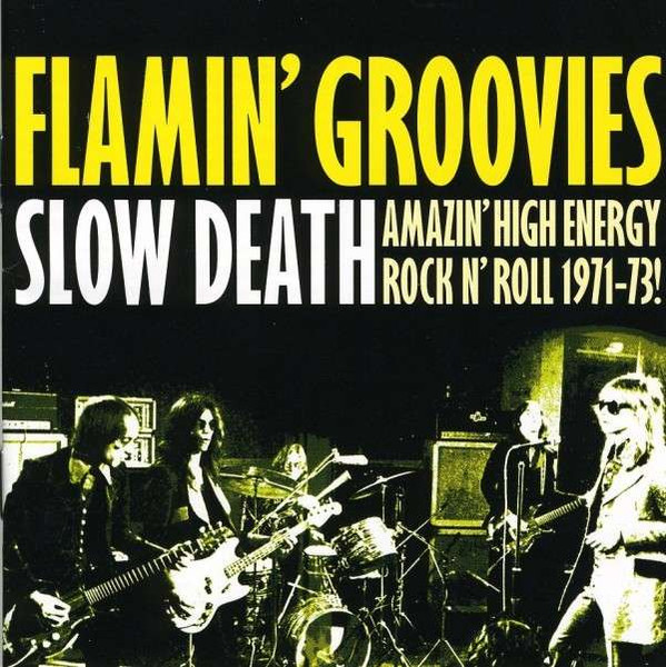 Who Are The Flamin’ Groovies And Why They Matter