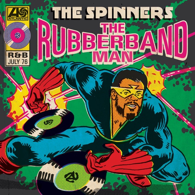 “The Rubberband Man” by The Spinners
