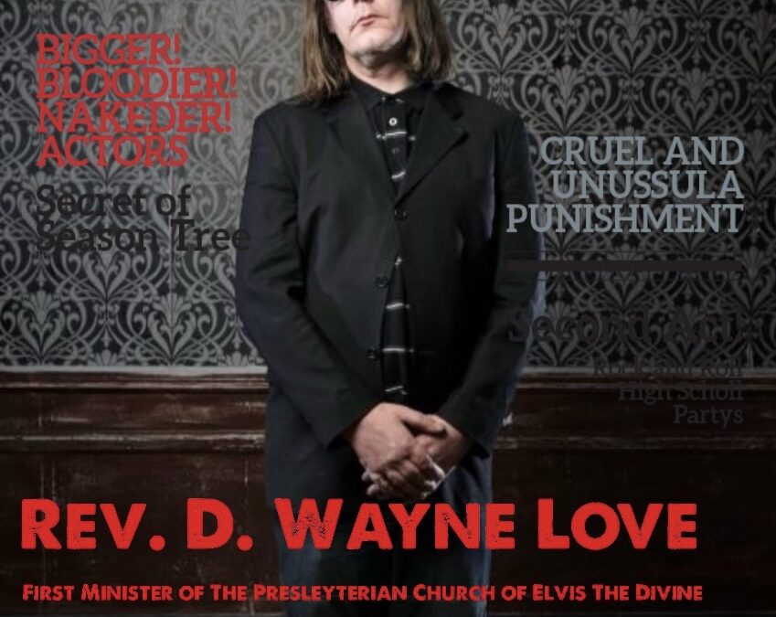 Rev. D. Wayne Love First Minister of The Presleyterian Church of Elvis The Divine